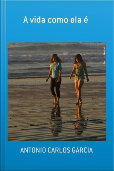 A Vida Como Ela É