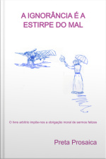 A Ignorância É A Estirpe Do Mal