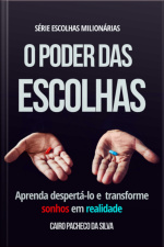 O Poder Das Escolhas