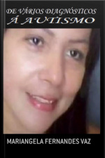 De Vários Diagnósticos À Autismo