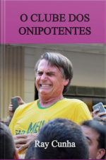 O Clube Dos Onipotentes