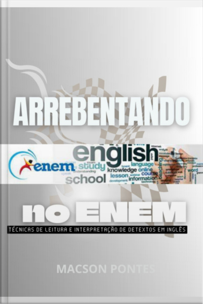 Arrebentando No Enem Técnicas De Leitura E Interpretação De Textos Em Inglês