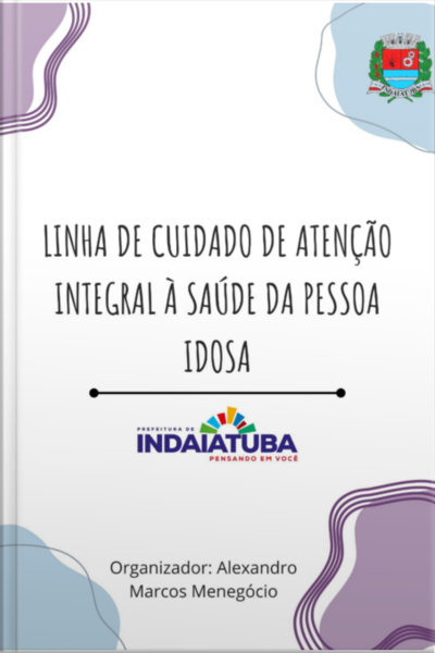 Linha De Cuidado De Atenção Integral À Saúde Da Pessoa Idosa