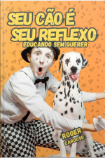 Seu Cão É O Seu Reflexo