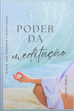 O Poder Da Meditação