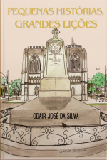 Pequenas Histórias, Grandes Lições
