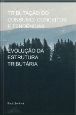 Tributação Do Consumo: Conceitos E Tendências