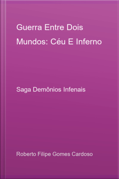 Guerra Entre Dois Mundos: Céu E Inferno