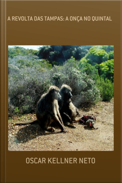 A Revolta Das Tampas: A Onça No Quintal