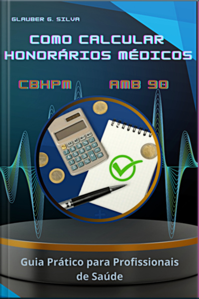Como Calcular Honorários Médicos Cbhpm E Amb 90