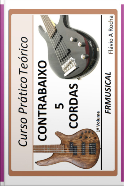 Curso Prático Teórico Contrabaixo 5 Cordas 1º Volume