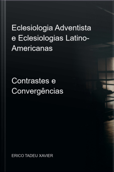 Eclesiologia Adventista E Eclesiologias Latino-americanas