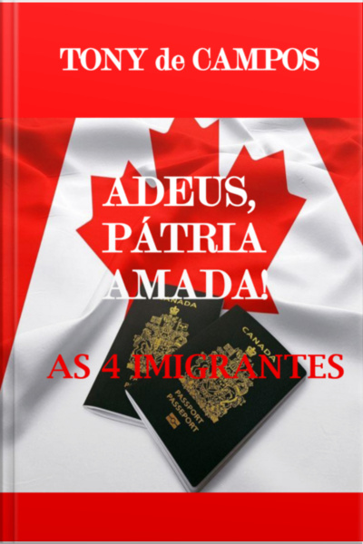 Adeus Patria Amada: As 4 Imigrantes
