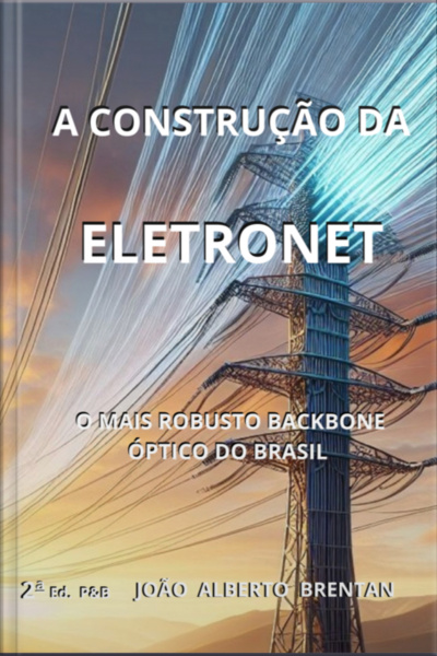 A Construção Da Eletronet