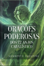 Orações Poderosas Dos 72 Anjos Cabalísticos