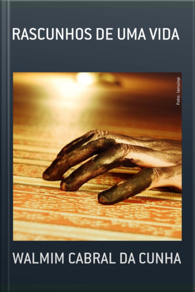 Rascunhos De Uma Vida