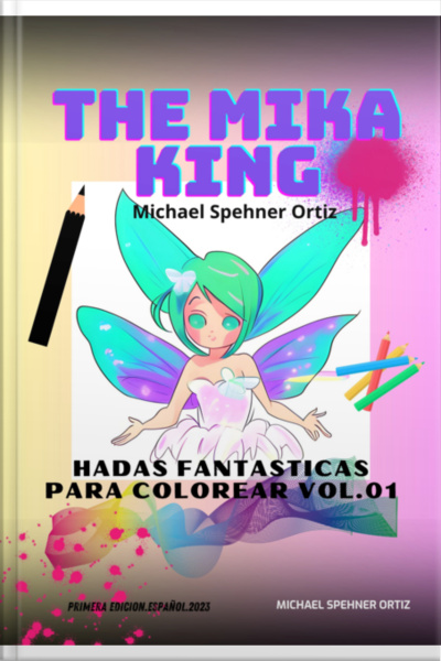 Hadas Fantasticas Para Colorear Vol.01 The Mika King