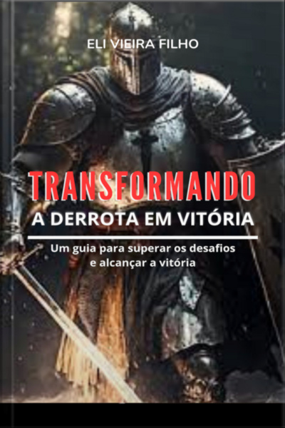 Transformando A Derrota Em Vitória