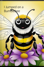 I Jumped On A Bumblebee