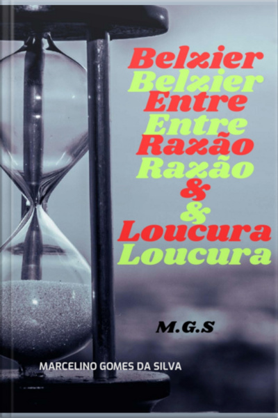 Belzier,entre A Razão  Loucura
