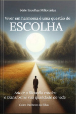 Viver Em Harmonia É Uma Questão De Escolha