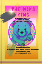 Aprende A Dibujar Animales Osos Infantiles Y Realistas: The Mika King Aprende A Dibujar Animales Osos Infantiles