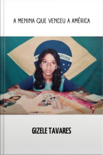 A Menina Que Venceu A América