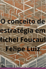 O Conceito De Estratégia Em Michel Foucault