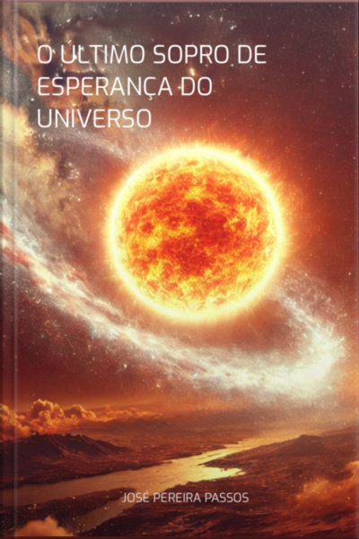 O Último Sopro De Esperança Do Universo