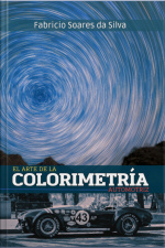 El Arte De La Colorimetría Automotriz