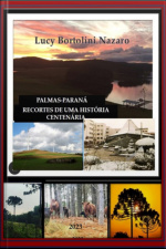 Palmas - Paraná Recortes De Uma História Centenária