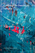 O Abismo Da Desolação Humana