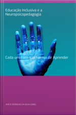Educação Inclusiva E A Neuropsicopedagogia