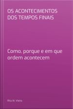Os Acontecimentos Dos Tempos Finais