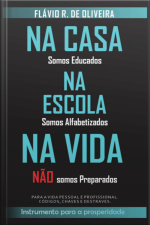 Na Casa Somos Educados, Na Escola Somos Alfabetizados, Na Vida Não Somos Preparados