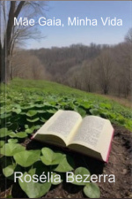 Mãe Gaia, Minha Vida