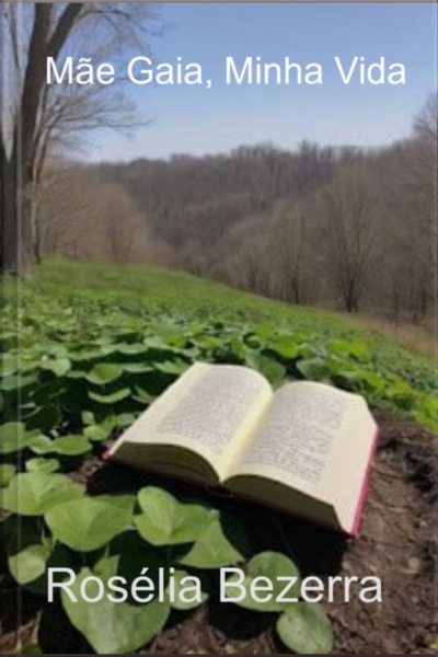 Mãe Gaia, Minha Vida
