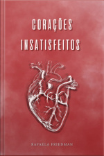 Corações Insatisfeitos
