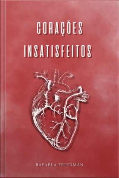 Corações Insatisfeitos