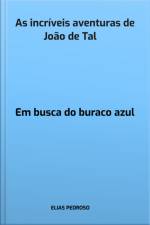 As Incríveis Aventuras De João De Tal