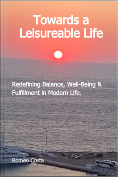 Towards A Leisureable Life