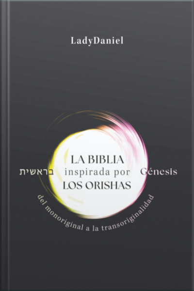 La Biblia Inspirada Por Los Orishas - Génesis בראשית