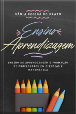 Ensino De Aprendizagem E Formação De Professores Em Ciências E Matemática
