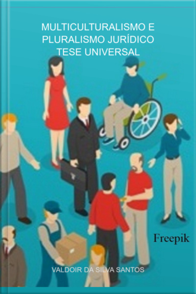 Muiticulturalismo E Pluralismo Jurídico Tese Universal