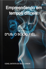 Empreendendo Em Tempos Difíceis.