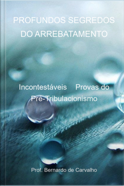 Profundos Segredos Do Arrebatamento