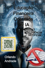 Educação Financeira Orientada Por Ia