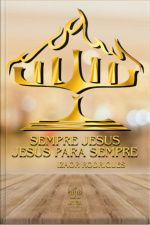 Sempre Jesus, Jesus Para Sempre