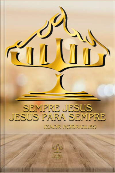 Sempre Jesus, Jesus Para Sempre