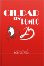 Ciudad Sin Rumbo 25